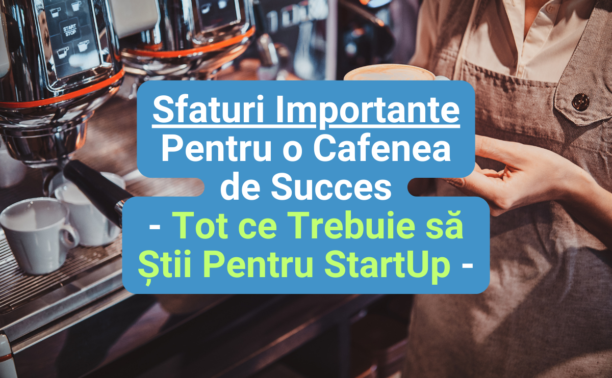 Sfaturi importante pentru deschidere cafenea