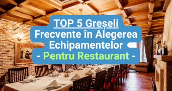 top-5-greseli-in-alegerea-echipamentelor-profesionale-pentru-restaurant-2